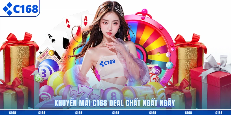 Khuyến mãi C168 deal chất ngất ngây